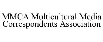 MMCA MULTICULTURAL MEDIA CORRESPONDENTS ASSOCIATION