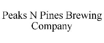 PEAKS N PINES BREWING COMPANY
