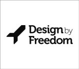 DESIGN BY FREEDOM