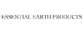 ESSENTIAL EARTH PRODUCTS