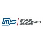 DMS DYNAMIC MANUFACTURING SOLUTIONS