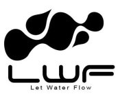 LET WATER FLOW