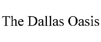 THE DALLAS OASIS