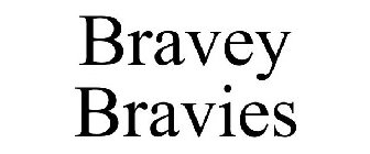 BRAVEY BRAVIES