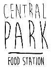 CENTRAL PARK FOOD STATION