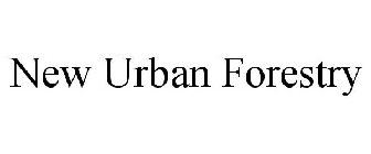 NEW URBAN FORESTRY