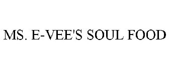 MS. E-VEE'S SOUL FOOD