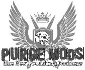 PURGE MODS THE NEW FOUNDING MODDERS