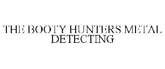 THE BOOTY HUNTERS METAL DETECTING