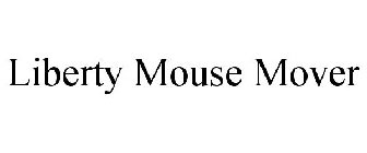 LIBERTY MOUSE MOVER
