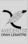 AXECENTS BY ORAH LEMAITRE