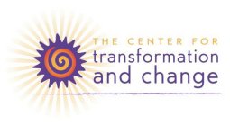 THE CENTER FOR TRANSFORMATION AND CHANGE