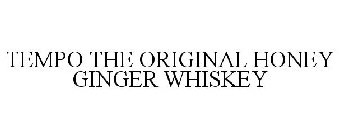 TEMPO THE ORIGINAL HONEY GINGER WHISKEY