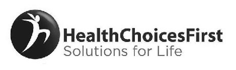 HEALTHCHOICESFIRST SOLUTIONS FOR LIFE