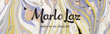 MARLO LAZ JEWELRY FOR THE VIBRANT LIFE