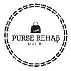 PURSE REHAB .COM MALIBU