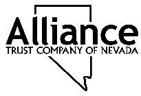 ALLIANCE TRUST COMPANY OF NEVADA
