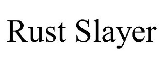 RUST SLAYER
