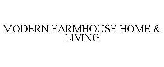 MODERN FARMHOUSE HOME & LIVING