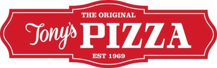 THE ORIGINAL TONY'S PIZZA EST 1969