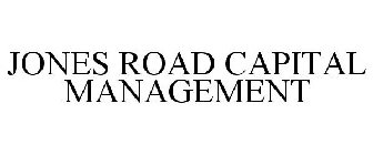 JONES ROAD CAPITAL MANAGEMENT