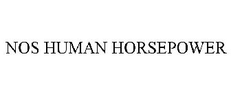 NOS HUMAN HORSEPOWER