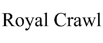 ROYAL CRAWL