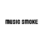 MUSIC SMOKE