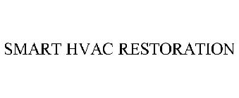 SMART HVAC RESTORATION