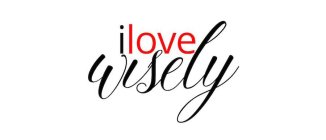 I LOVE WISELY