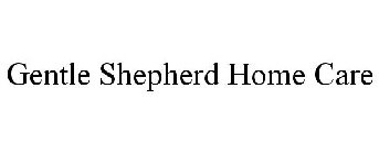 GENTLE SHEPHERD HOME CARE