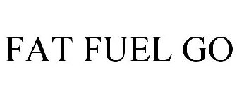 FAT FUEL GO