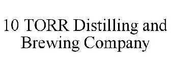 10 TORR DISTILLING AND BREWING COMPANY