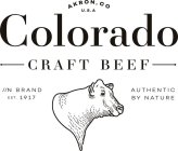 AKRON, CO U.S.A. COLORADO CRAFT BEEF //N BRAND EST. 1917 AUTHENTIC BY NATURE