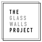 THE GLASS WALLS PROJECT