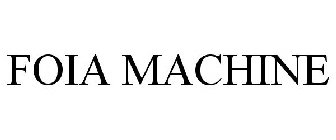 FOIA MACHINE