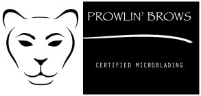 PROWLIN' BROWS CERTIFIED MICROBLADING