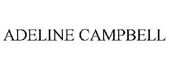ADELINE CAMPBELL