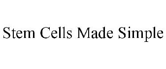 STEM CELLS MADE SIMPLE