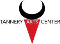 TANNERY ARTS CENTER