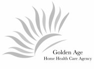 GOLDEN AGE HOME HEALTH CARE AGENCY