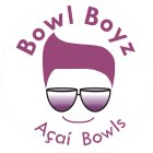 BOWL BOYZ ACAÍ BOWLS