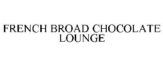 FRENCH BROAD CHOCOLATE LOUNGE