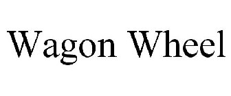 WAGON WHEEL
