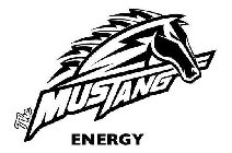 THE MUSTANG ENERGY