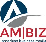 AM BIZ AMERICAN BUSINESS MEDIA