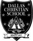 DALLAS CHRISTIAN SCHOOL SINCE 1957 CHARACTER CITIZENSHIP CHRIST