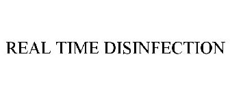 REAL TIME DISINFECTION