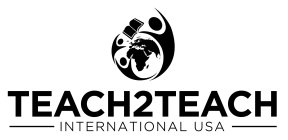 TEACH2TEACH INTERNATIONAL USA