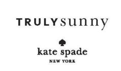 TRULY SUNNY KATE SPADE NEW YORK